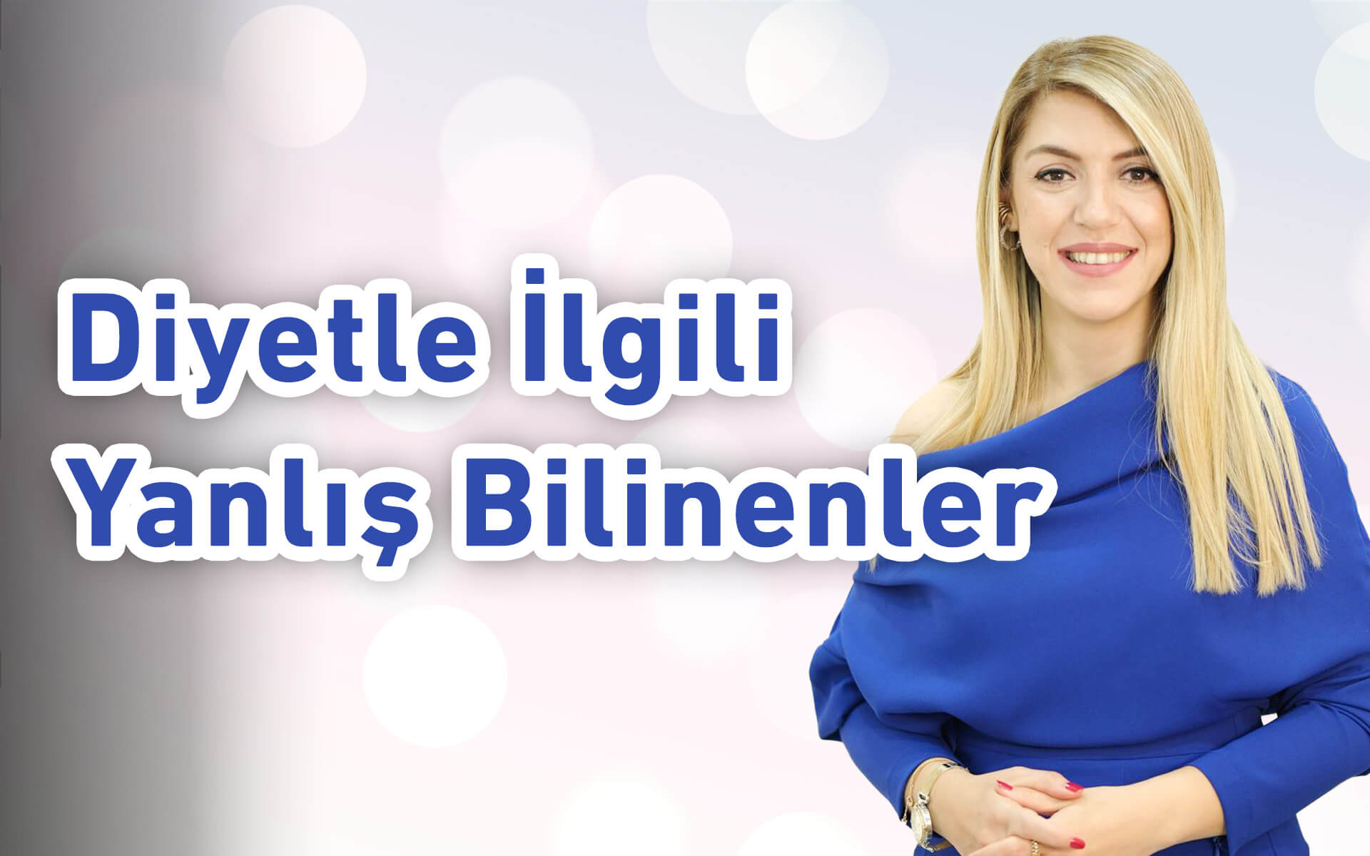 Diyetle İlgili Yanlış Bilinenler